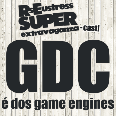 episode GDC é dos Game Engines! artwork