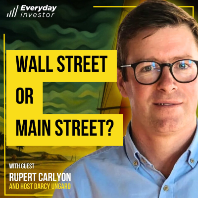 episode Rupert Carlyon / Will Wall Street Crash Main Street? Ep 465 artwork