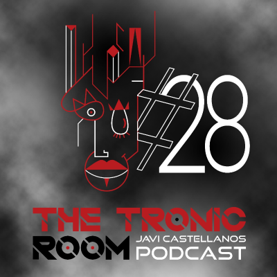 episode #028 The Tronic Room Podcast by Javi Castellanos Season 4 Best Of 2022 Part 2 artwork