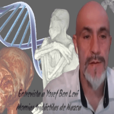 episode Momias tridáctilas y pistas de Nazca: Entrevista a Yosef Ben Leví artwork