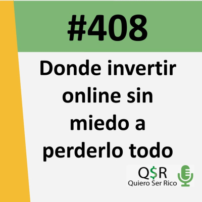 episode 408. Dónde invertir online sin miedo a perderlo todo artwork