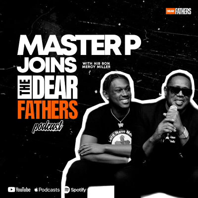 episode Master P Talks Fatherhood, Generational Wealth, & More with Son Mercy Miller artwork