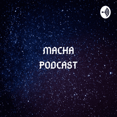 episode Macha Podcast: Reality Side Of Relationships artwork