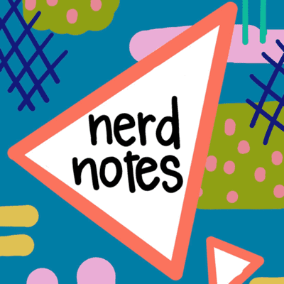Nerd Notes