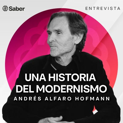 episode Una historia del Modernismo | Entrevista a Andrés Alfaro Hofmann artwork