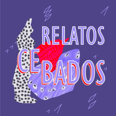 Relatos Cebados