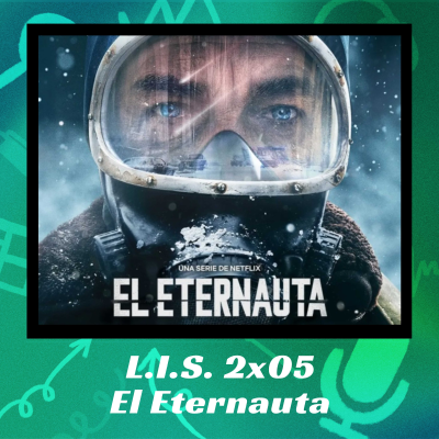 episode LIS 2X05 - El Eternauta artwork