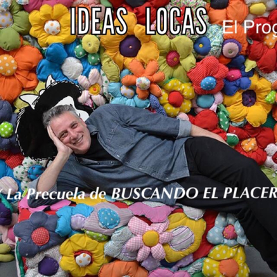 IDEAS LOCAS jorge katz's show