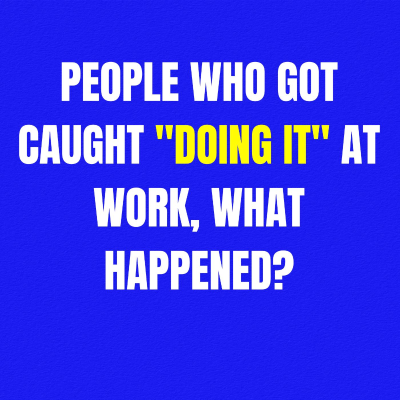 episode People Who Got Caught "Doing It" At Work, What Happened? | Ask Reddit | Reddit Cheating Stories artwork