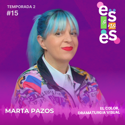 episode El color, dramaturgia visual: Entrevista a Marta Pazos artwork