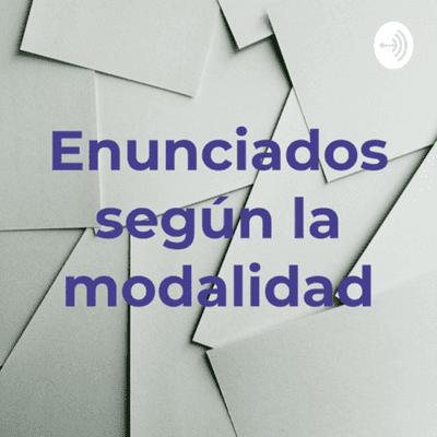Enunciados según la modalidad