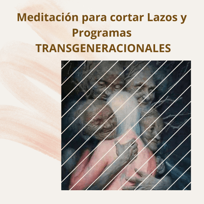 episode Meditación para cortar lazos y programas transgeneracionales artwork