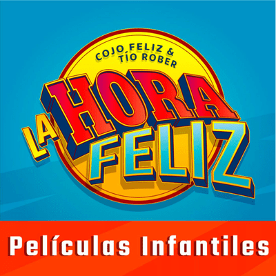 episode La Hora Feliz: Películas Infantiles artwork