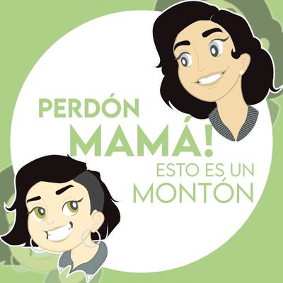 Perdón, Mamá! Esto es un montón