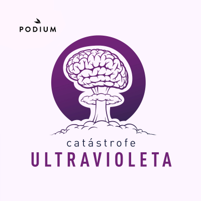 Catástrofe ultravioleta - podcast