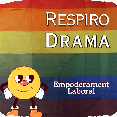 episode 👩‍💼Empoderament Laboral 💪| Què és i com s'aconsegueix? | Respiro Drama artwork