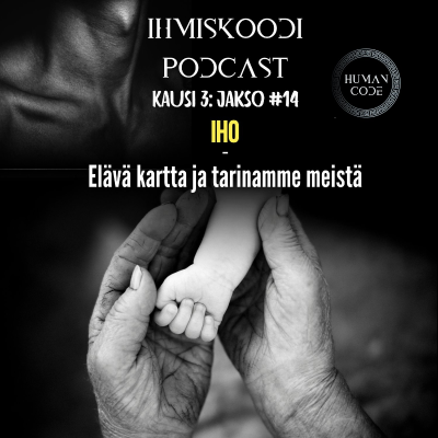 episode Ihmiskoodi-podcast K3J14: Iho – Elävä kartta ja tarinamme meistä artwork