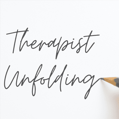 Therapist Unfolding