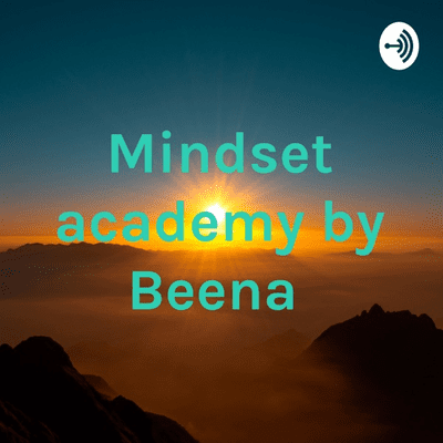 Mindset academy by Beena