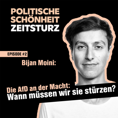 episode Episode #2 - Bijan Moini: Die AfD an der Macht: Wann müssen wir sie stürzen? artwork