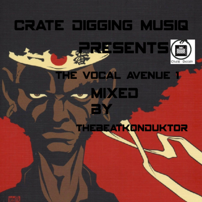 episode Episode 38: CRATEDIGGINMUSIQ®- VOCAL AVENUE 1(MIXED BY THEBEATKONDUKTOR®) artwork