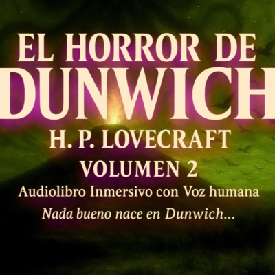 episode El horror de Dunwich (2) - Audiolibro de H.P. Lovecraft con voz humana artwork