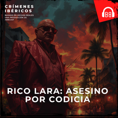 episode Rico Lara: asesinato por codicia artwork