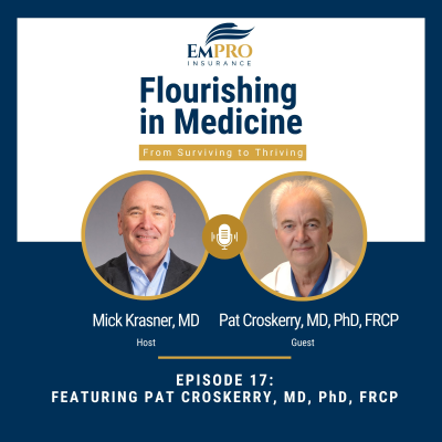 episode Flourishing in Medicine: From Surviving to Thriving Episode 17 From Psychology to Emergency Medicine: Dr. Pat Croskerry on Cognitive Bias and Diagnostic Safety artwork