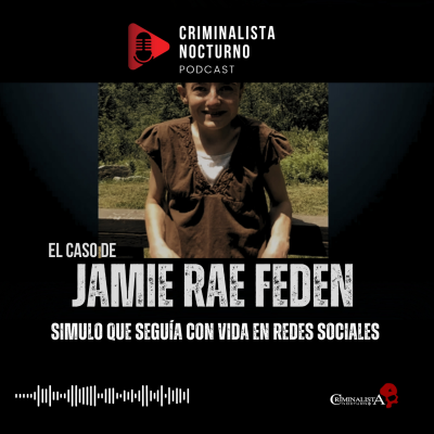 episode La llevo al desierto para una sesión de fotos y ahí la ultimó Jamie Rae | Criminalista Nocturno artwork