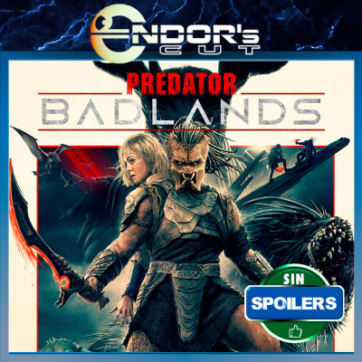episode PREDATOR BADLANDS – reseña SIN spoilers – ENDOR´s CUT artwork