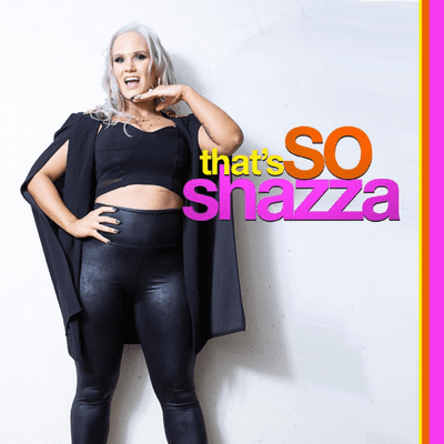 That's So Shazza!