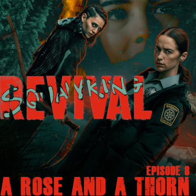 episode Revival |1x08 "A Rose and a Thorn" artwork