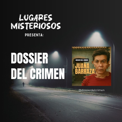 episode Lugares misteriosos presenta: Dossier del Crimen - Nuevo podcast artwork