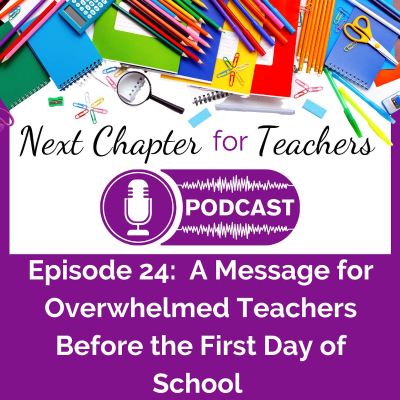 episode 24. A Message for Overwhelmed Teachers Before the First Day of School artwork