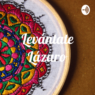 Levántate Lázaro