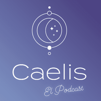 Caelis El Podcast