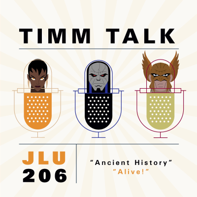 episode 206. Justice League Unlimited - Ancient History / Alive! artwork