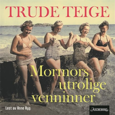 Mormors utrolige venninner