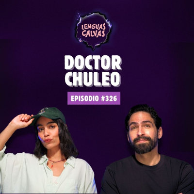 episode #326 Doctor Chuleo artwork