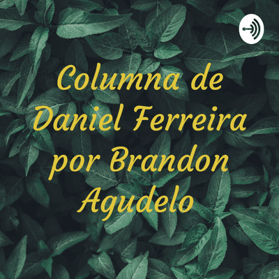 episode Coloumna de Daniel Ferreira artwork