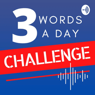 episode UPDATE: 3 WORDS A DAY (NOT 5) artwork