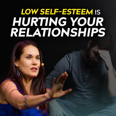episode How Your Low Self-Esteem Impacts Your Relationships artwork