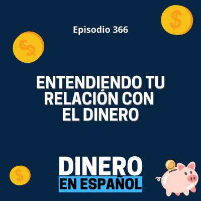 episode Entendiendo tu Relación con el Dinero artwork