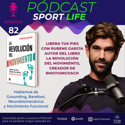 episode PODCAST SPL #82 - Libera tus pies con Rubens García artwork
