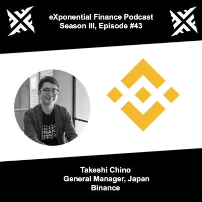 episode Takeshi Chino, Binance - Driving financial markets modernization in Japan (S3E43) artwork