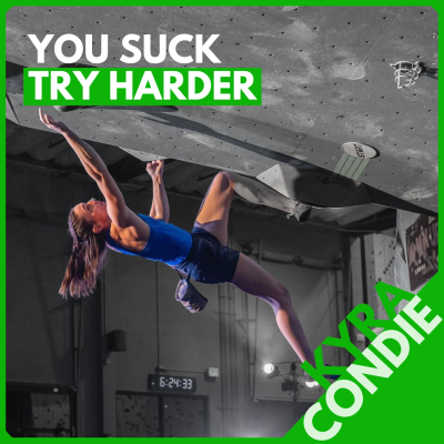 episode Kyra Condie: How to Perform When It Counts, Simple Training for Strength and Power, and Comp Climbing News artwork