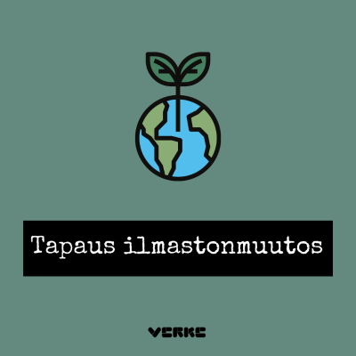 episode Tapaus ilmastonmuutos – Osa 2. Miten teknologia pelastaa maailman artwork