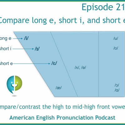 episode 217: Compare long e, short i, and short e /i, ɪ, ɛ/ artwork