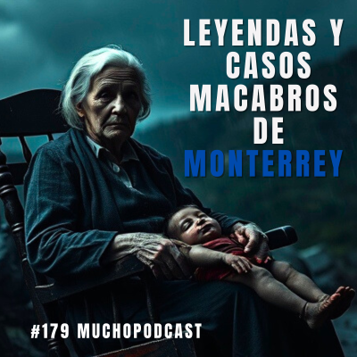 episode Ep 179: M4T0 A SU HIJO POR UN R1TU4L SATANICO - LEYENDAS Y CASOS MACABROS DE MONTERREY artwork