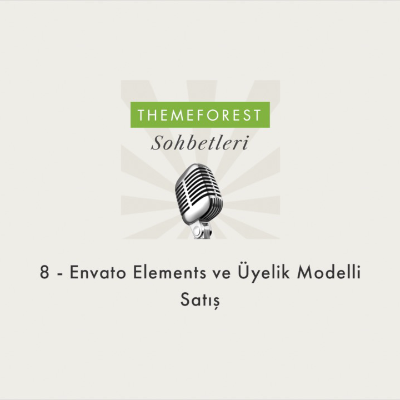 episode 8 - Envato Elements ve Üyelik Modelli Satış artwork